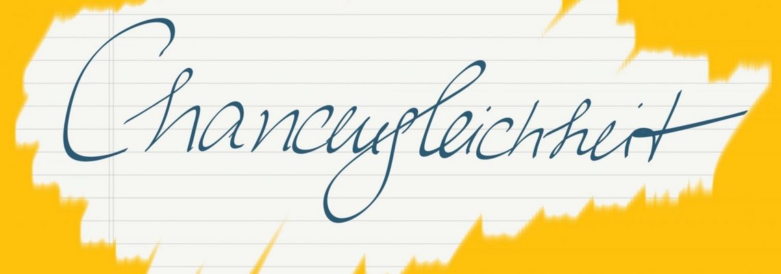 Schriftzug "Chancengleichheit" 